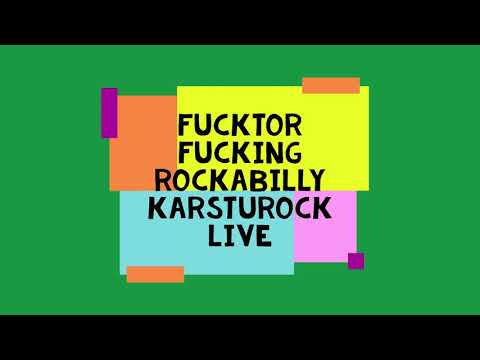 FUCKTOR-FUCKING ROCKABILLY LIVE