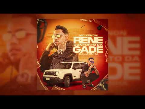 MC XENON - CONFORTO DA RENEGADE . (Dj Lukinha ) Lançamento 2022
