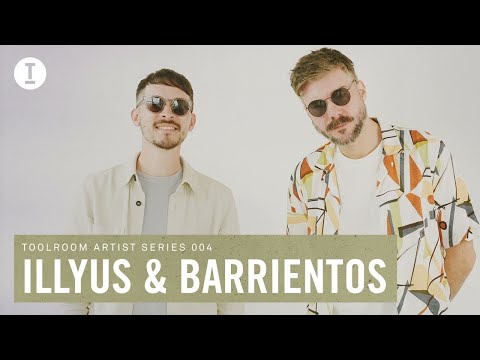 Toolroom Artist Series 004 - Illyus & Barrientos (60 Min House DJ Mix)