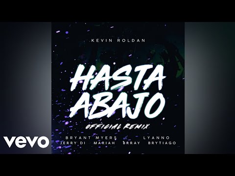 Hasta Abajo (Remix) - Kevin Roldan, Mariah Angeliq, Brytiago, Brray, Jerry Di, Bryant Myers, Lyanno