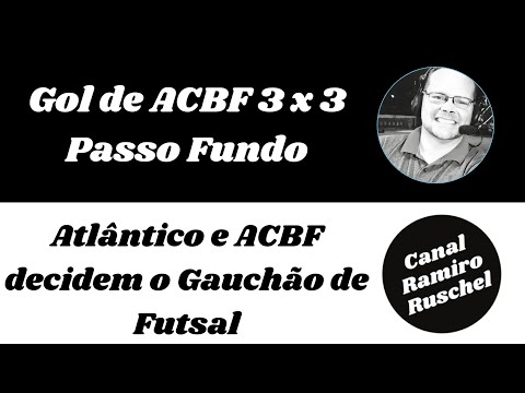 Gols de ACBF 3 x 3 Passo Fundo. Semifinal do Gauchão de Futsal 2021