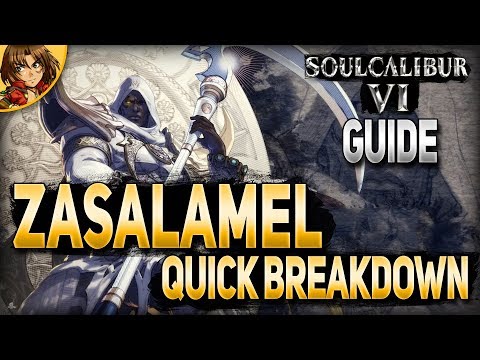 SoulCalibur 6 Guide Zasalamel Quick Breakdown Tutorial with Andyroo