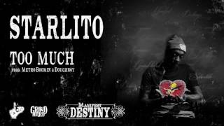 Starlito - Too Much (Prod. by Metro Boomin & Doughboy Beatz)