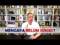 Mengapa Belum Sukses