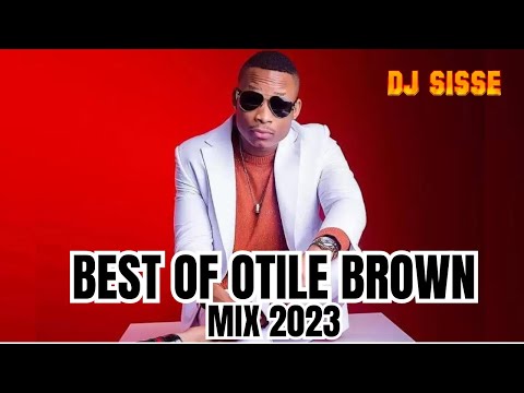 DJ SISSE - BEST OF OTILE BROWN MIX