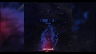 Foreign Flame Music Video
