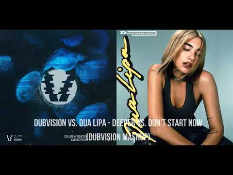 DubVision vs. Dua Lipa - Deeper vs. Don't Start Now (DubVision Mashup)