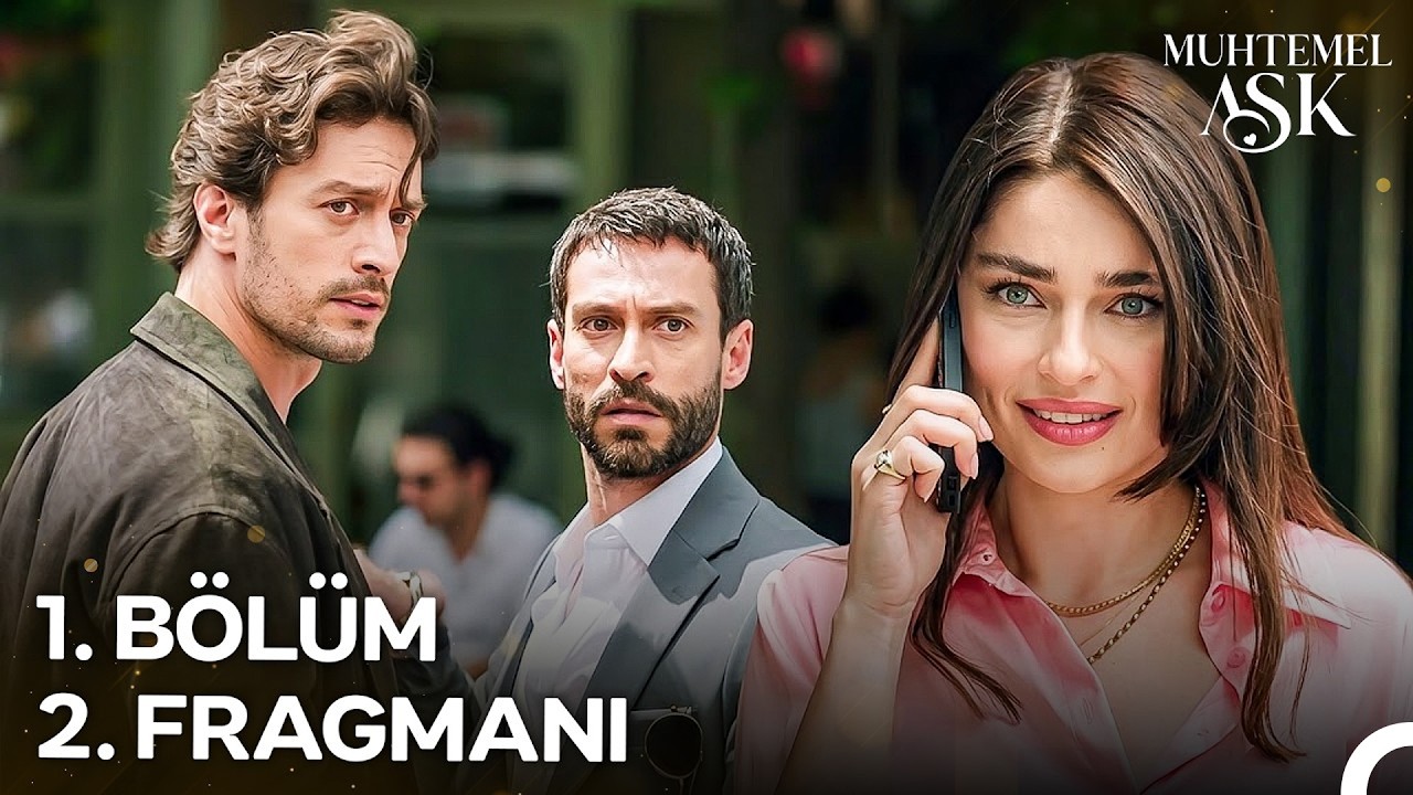 Muhtemel Aşk 1. Bölüm Fragmanı