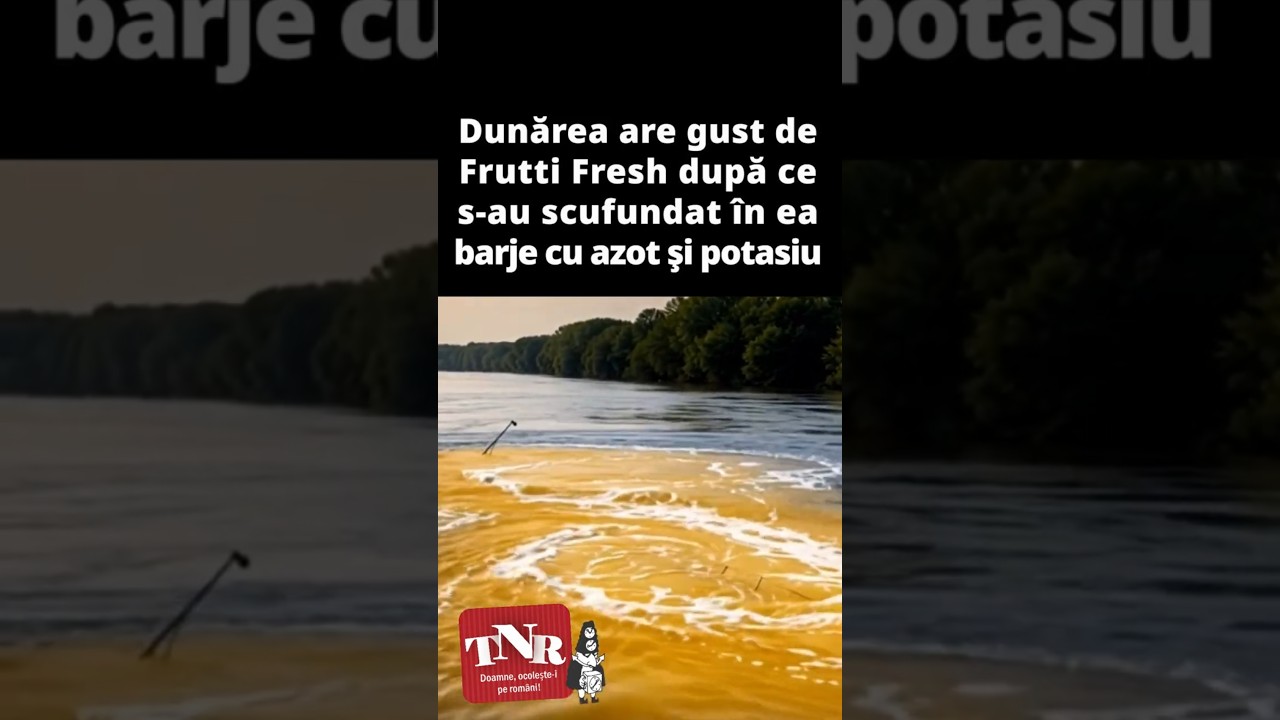 Dunărea are gust de Frutti Fresh după ce s-au scufundat în ea barje cu azot şi cu potasiu