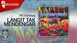 Download lagu Peterpan - Langit Tak Mendengar (Original Karaoke Video) mp3