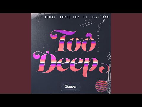 Too Deep (feat. Jennisan)