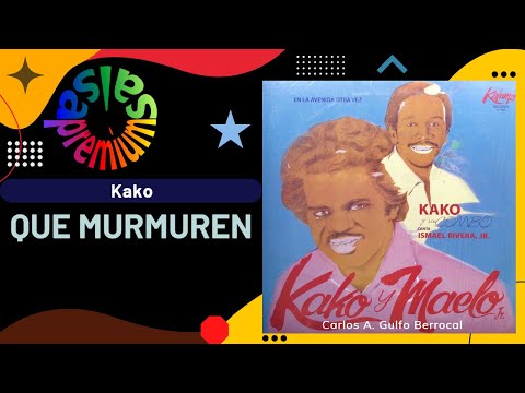🔥QUE MURMUREN por KAKO con ISMAEL RIVERA JR. - Salsa Premium