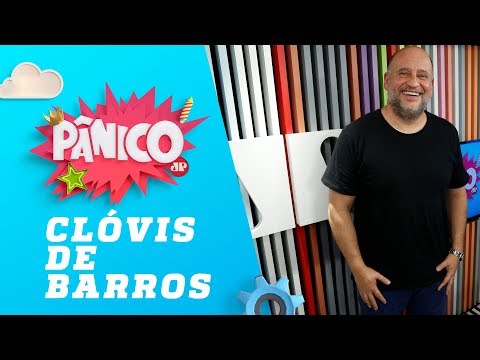 Clvis de Barros - Pnico - 30/07/18