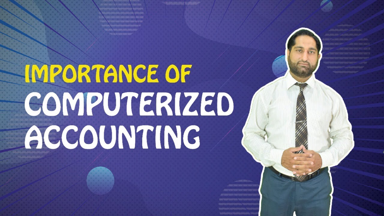 Importance of Computerized Accounting | Manual Accounting | Pak College