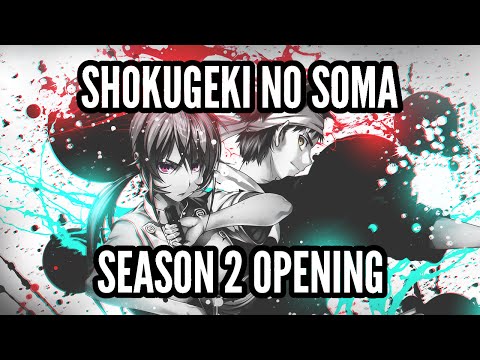Shokugeki no Soma: Ni no Sara OP - ROUGH DIAMONDS || 食戟のソーマ 弍ノ皿OPテーマ