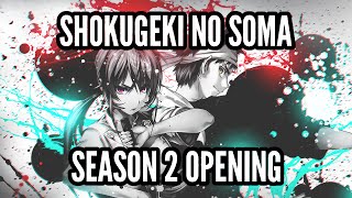 Shokugeki no Soma: Ni no Sara OP - ROUGH DIAMONDS || 食戟のソーマ 弍ノ皿OPテーマ