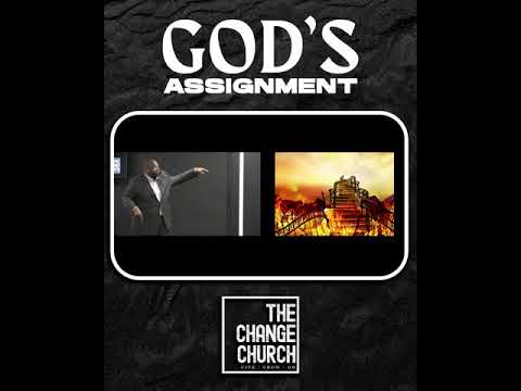 God's Assignment | The Change Church Sermon Highlights