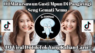 Download lagu DJ MATURSUWUN GUSTI MPUN MARINGI SENG GEMATI NEMU VIRAL DI TIKTOK YANG KALIAN CARII!!! mp3 Download lagu DJ MATURSUWUN GUSTI MPUN MARINGI SENG GEMATI NEMU VIRAL DI TIKTOK YANG KALIAN CARII!!! mp3