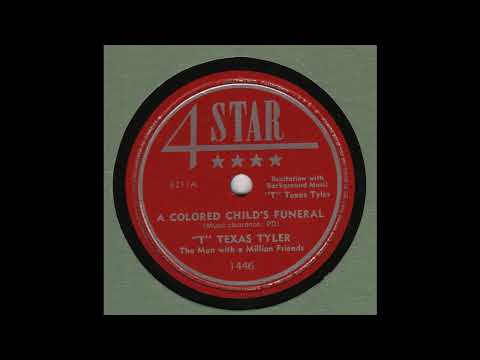 T TEXAS TYLER  - A Colored Child's Funeral 4-STAR 1446