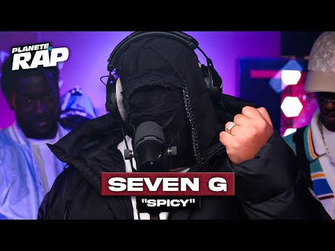 [EXCLU] Seven G - Spicy #PlanèteRap