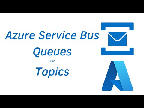 Azure Service Bus ( Queues and Topics)