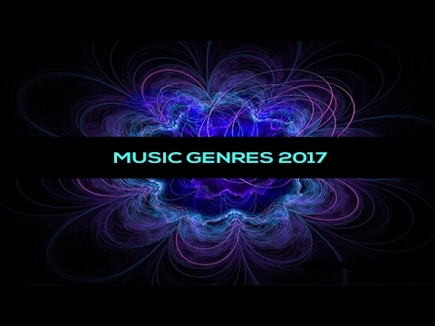 Music Genres 2017 | Ultimate guide | DJ Tool