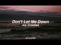 don't let me down - joy crookes (lyrics/letra)