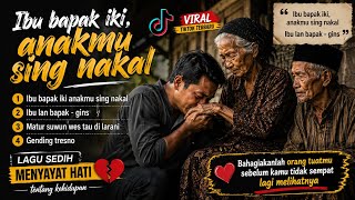 Download lagu IBU BAPAK IKI ANAKMU SING NAKAL FULL ALBUM || IBU LAN BAPAK FULL ALBUM JAWA VIRAL TIKTOK TERBARU mp3