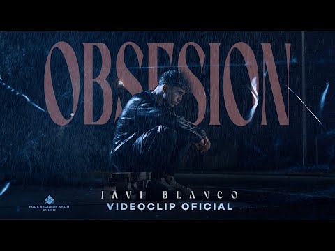 Javi Blanco - OBSESIÓN (Videoclip Oficial)