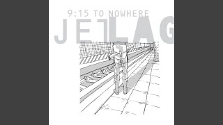 9:15 To Nowhere