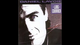 Daniel Lavoie - Long courrier (album complet)