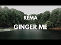 Lyrics - Ginger Me - Rema