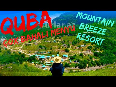 Quba Mountain Breeze resort. Qubada ən bahalı menyu