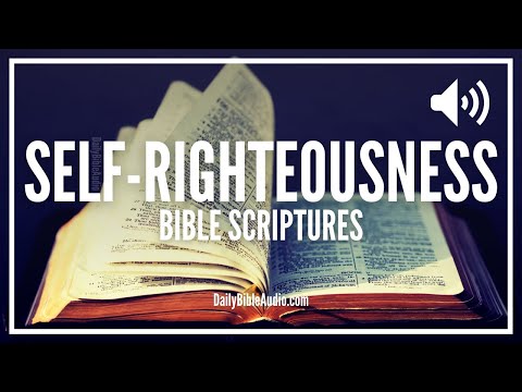 Bible Verses About Self-Righteousness | What The Bible Says About Being Self-Righteous (POWERFUL)
