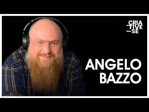 ANGELO BAZZO | Criative-se Podcast Ep. 32