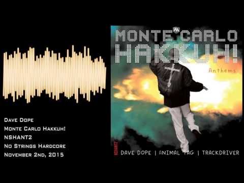 Dave Dope - Monte Carlo Hakkuh! [NSHANT2]