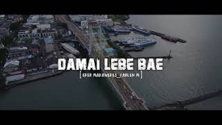 Download lagu Damai Lebe Bae (Remix) Terbaru2021_Eker_Makawekes_x_Farlen_M mp3