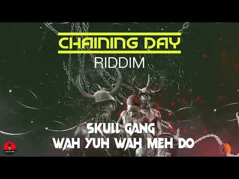 Skull Gang - Wah Yuh Wah Meh Do [Chaining Day Riddim] 2022 Soca