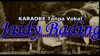 Download lagu JAIDY BADING - Sinding Montok Di Karati KARAOKE no Vocal mp3 Download lagu JAIDY BADING - Sinding Montok Di Karati KARAOKE no Vocal mp3