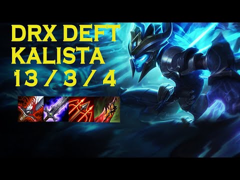DRX Deft Kalista vs Ezreal   | ADC | Challenger | Korea | 13/3/4 (KDA)