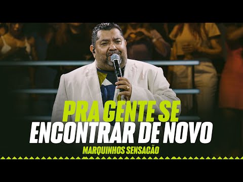 Marquinhos Sensação  - Pra Gente se encontrar de novo (Pintando o Samba de Prateado)