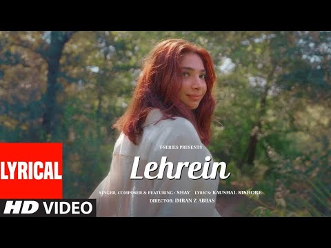Lehrein (Lyrical Video): Shay | Kaushal Kishore | Imran Z Abbas