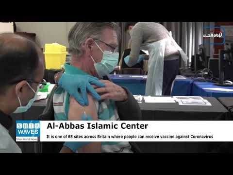 Al-Abbas Islamic Center in Britain turns into center for Covid vaccination
