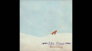 Mr. Pine - The Enclave