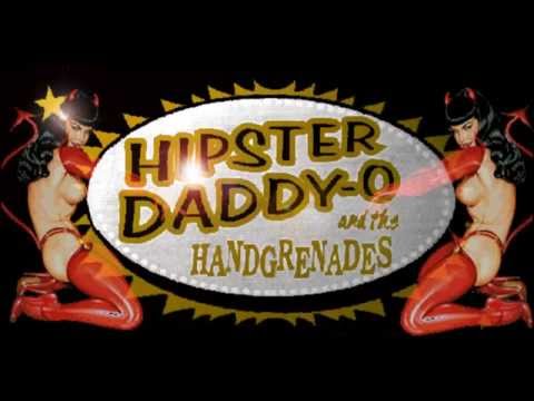 Hipster Daddy-O and the Handgrenades - Daddy-O