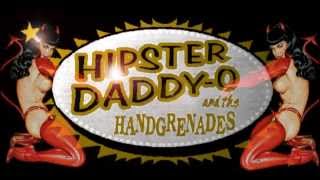 Hipster Daddy-O and the Handgrenades - Daddy-O
