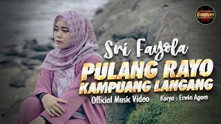 Download lagu Sri Fayola - Pulang Rayo Kampuang Langang mp3