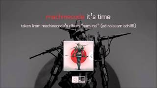 Machinecode "It's Time"