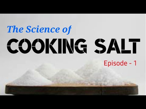 The Science of Cooking Salt - Episode 1 - Basics of Salt