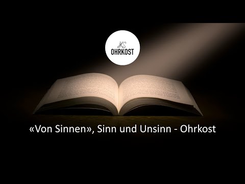 «Von Sinnen», Sinn und Unsinn - Ohrkost